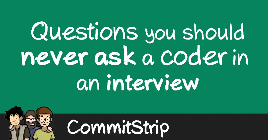 程序员的日常：技术面试时不该问的那些问题