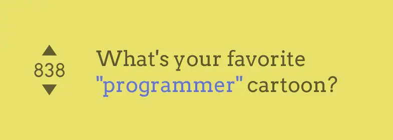 10. What's your favorite programmer cartoon?