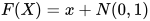 F(X) = x + N(0, 1)