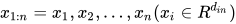 x_{1:n} = x_1,x_2,...,x_n(x_i \in R^{d_{in}})