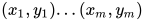 (x_{1},y_{1})...(x_{m},y_{m})