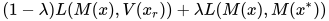 (1-\lambda)L(M(x),V(x_{r}))+\lambda L(M(x),M(x^{*}))