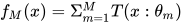 f_M (x)=\Sigma_{m=1}^{M}T(x:θ_m )