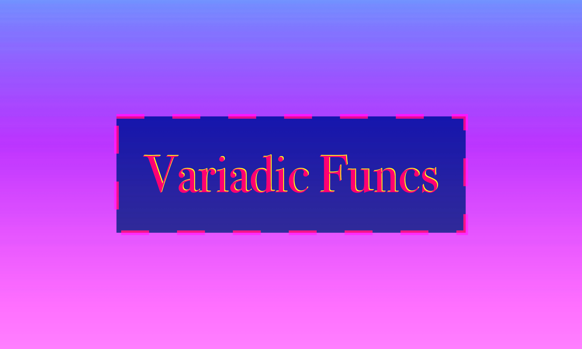 Variadic Funcs