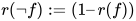 r(¬f) := (1 – r(f))