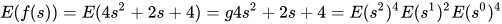E(f(s)) = E(4s^2 + 2s + 4) = g4s^2 + 2s + 4 = E(s^2)^4 E(s^1)^2 E(s^0)^4