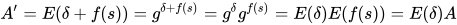 A’ = E(δ + f(s)) = g^{δ + f(s)} = g^δg^{f(s)} = E(δ) E(f(s)) = E(δ) A