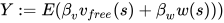 Y := E(β_v v_{free}(s) + β_w w(s)))