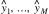 $\hat{y}_1, \dots, \hat{y}_M$