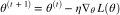 ? \theta^{(t+1)} = \theta^{(t)} - \eta \nabla_\theta L(\theta) ?