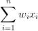 \sum_{i=1}^{n} w_i x_i
