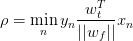 \rho = \min_{n} y_n \frac{w_t^T}{||w_f||} x_n