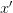 x'
