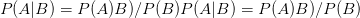 P(A|B)=P(A∩B)/P(B)P(A|B)=P(A∩B)/P(B)