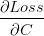 \frac{\partial Loss}{\partial C}