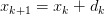 x_{k+1} =x_{k} +d_{k} 