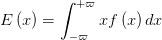 E\left( x \right) =\int_{-\varpi }^{+\varpi } xf\left( x \right) dx