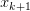 x_{k+1} 