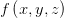 f\left( x,y,z \right) 