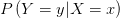 P\left( Y=y|X=x \right) 