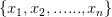 \left\{ x_{1} ,x_{2} ,......,x_{n}  \right\} 