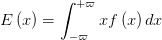 E\left( x \right) =\int_{-\varpi }^{+\varpi } xf\left( x \right) dx