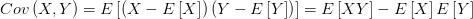 Cov\left( X,Y \right) =E\left[ \left( X-E\left[ X \right]  \right) \left( Y-E\left[ Y \right]  \right) \right] =E\left[ XY \right] -E\left[ X \right] E\left[ Y \right] 