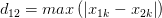 d_{12} =max\left( \left| x_{1k}-x_{2k} \right|  \right) 