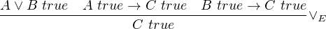 A-∨-B-true--A-true-→-C-true--B-true →-C-true ∨
                   C true                    E
