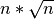 n *
\sqrt{n}