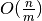 O(\frac{n}{m})