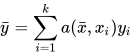 \bar{y} = \sum_{i=1}^{k}{a(\bar{x},x_i)}y_i 