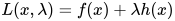 L(x, \lambda) = f(x) + \lambda h(x)