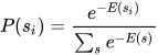 P(s_i)= \frac{e^{-E(s_i)}}{\sum_s{e^{-E(s)}}}