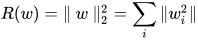 R(w) = \|~w~\Vert_2^2 = \sum_i\|w_i^2\|