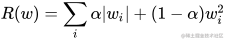 R(w) = \sum_iα|w_i|+(1-α)w_i^2