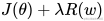 J(θ)+λR(w)