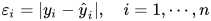 \varepsilon_i = |y_i - \hat{y}_i|, \quad i = 1, \cdots, n