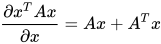 \frac{\partial x^T A x}{\partial x} = A x + A^T x