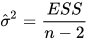 \hat{\sigma}^2=\frac{ESS}{n-2}