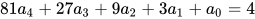 81a_{4}+27a_{3}+9a_{2}+3a_{1}+a_{0}=4 