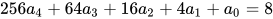 256a_{4}+64a_{3}+16a_{2}+4a_{1}+a_{0}=8 