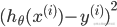 {{{({h_\theta }({x^{(i)}}) - {y^{(i)}})}^2}}