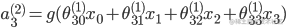 a_3^{(2)} = g(\theta _{30}^{(1)}{x_0} + \theta _{31}^{(1)}{x_1} + \theta _{32}^{(1)}{x_2} + \theta _{33}^{(1)}{x_3})
