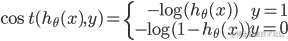 \cos t({h_\theta }(x),y) = \left{ {\begin{array}{c}    { - \log ({h_\theta }(x))} \    { - \log (1 - {h_\theta }(x))}  \end{array} \begin{array}{c}    {y = 1} \    {y = 0}  \end{array} } \right.