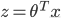 z = {\theta ^T}x