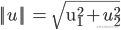 ||u||{\text{ = }}\sqrt {{\text{u}}_1^2 + u_2^2} 