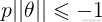 p||\theta || \leqslant  - 1