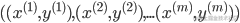 (({x^{(1)}},{y^{(1)}}),({x^{(2)}},{y^{(2)}}),...({x^{(m)}},{y^{(m)}}))