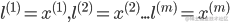 {l^{(1)}} = {x^{(1)}},{l^{(2)}} = {x^{(2)}}...{l^{(m)}} = {x^{(m)}}